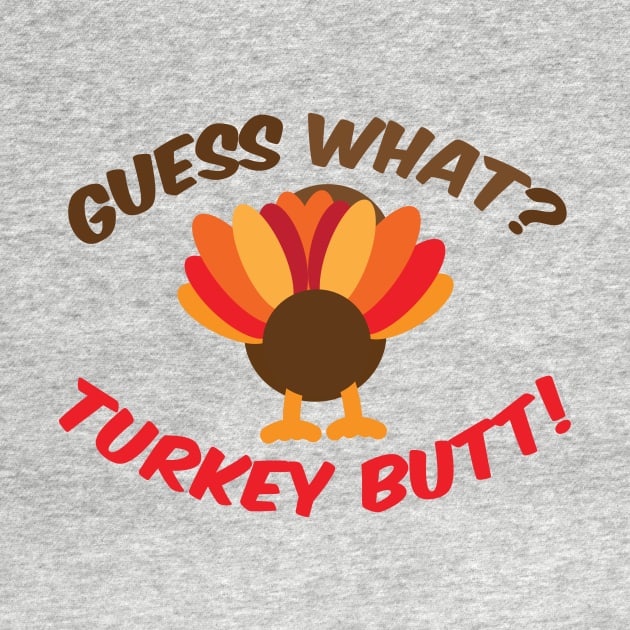 Guess What? Turkey Butt! by Gobble_Gobble0